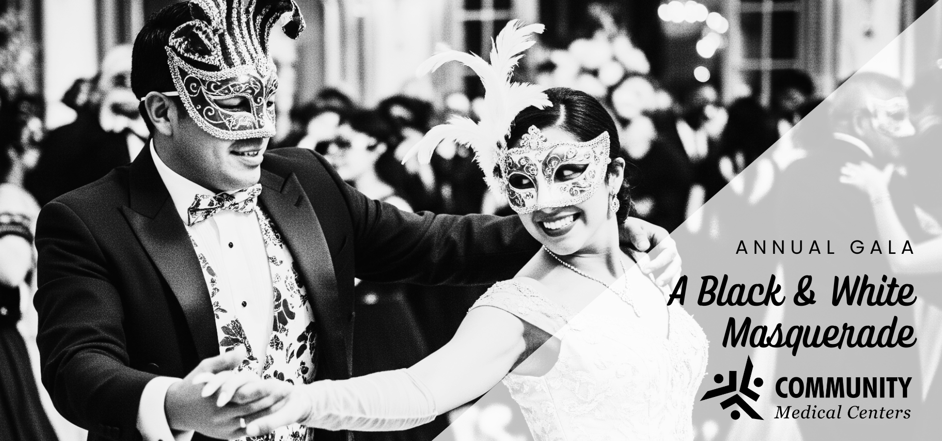 Masked couple dancing at a gala
Annual Gala
A Black & White Masquerade
CMC Logo